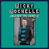 Ricky Rochelle - Unleash the Demos